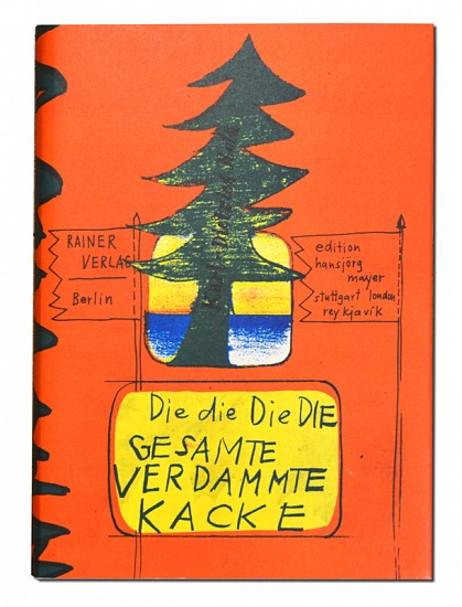 Dieter Roth Scheisse Serie, Die die Die DIE GESAMTE VERDAMMTE KACKE (The the The THE COLLECTED DAMNED CRAP)
1975